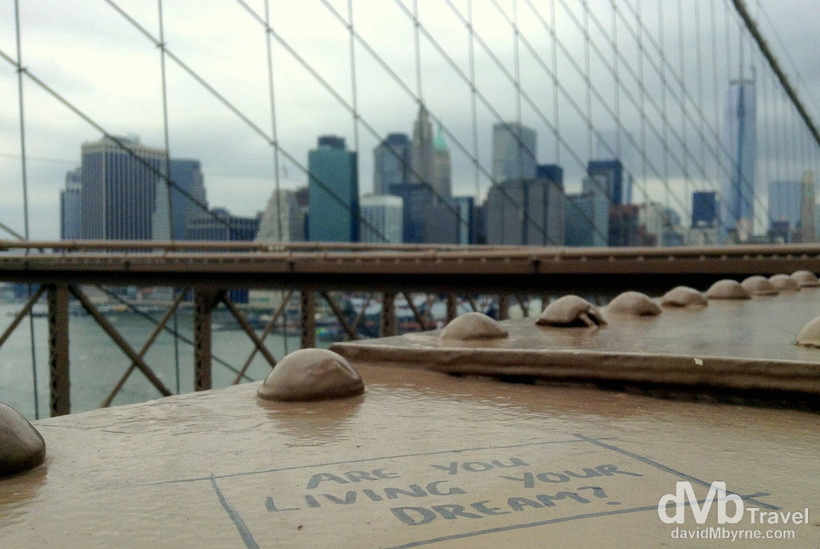 Are You Living Your Drea? Brooklyn Bridge, New York City, USA. July 12th 2013. (iPod)