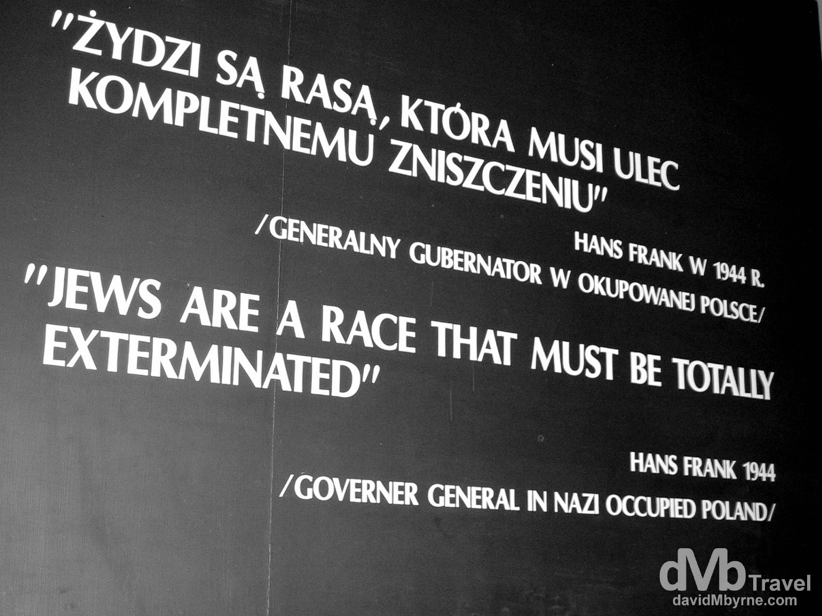 A quote on the walls of one of the buildings of Auschwitz I. The State Museum in O?wi?cim (Auschwitz). O?wi?cim, Poland. March 7, 2006.