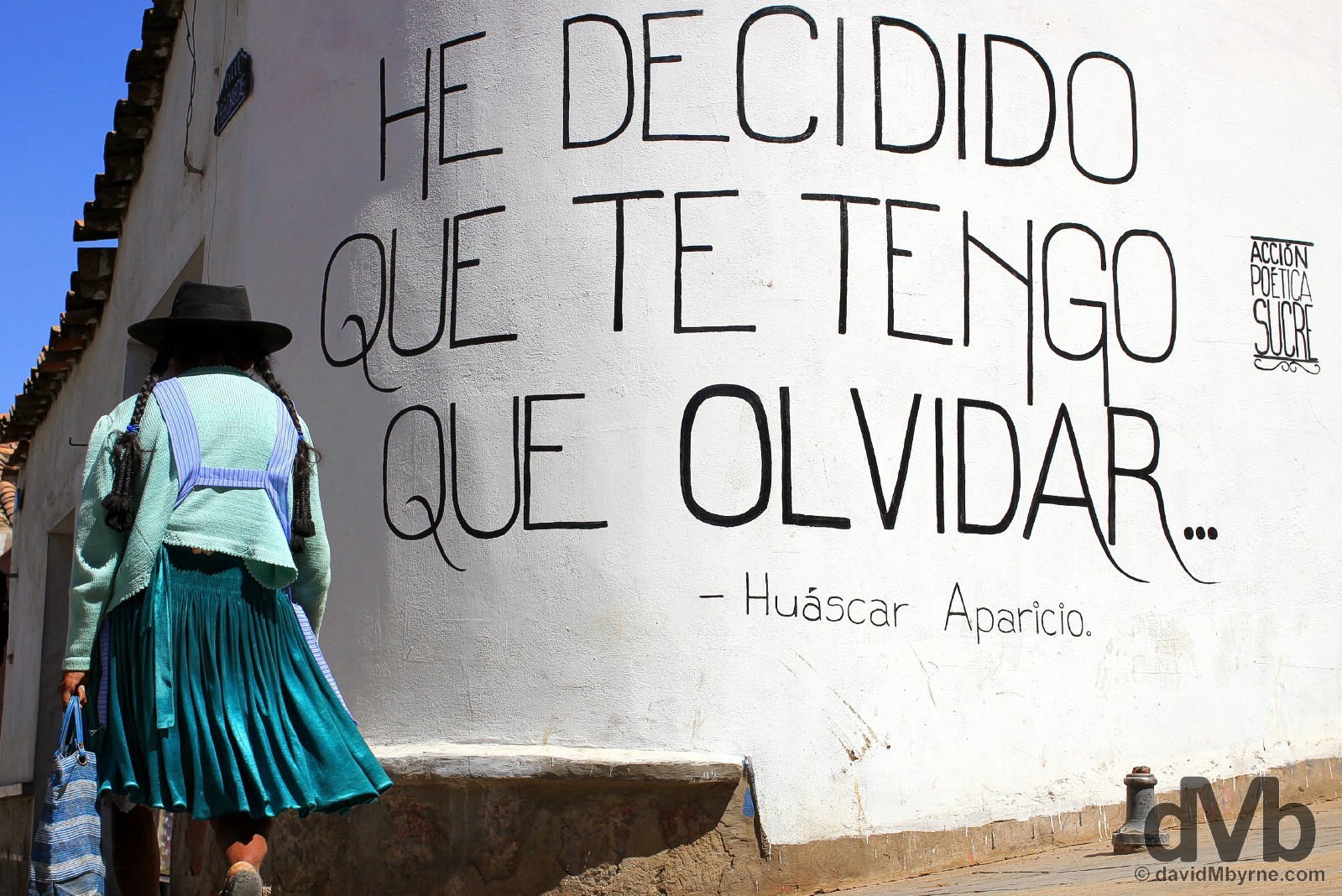 'I have decided that I have to forget'. A quote by Bolivian folk singer and Sucre native Huascar Aparicio, who died in a car crash in 2013 at the age of 41, on the streets of Sucre, Bolivia. August 30, 2015.